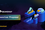 Beamswap Proposal to revive the Moonriver ecosystem