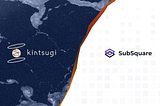 Kintsugi Integrates with SubSquare Governance Platform