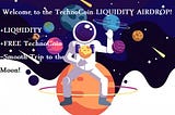 ANNOUNCING: The TECHNOCOIN LIQUIDITY AIRDROP