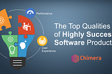 Top Qualities of Successful SaaS Products — Chimera Technologies