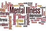 Mental Illness — Getting Closer to My Mega-Project