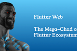 Flutter Web | The most underrated part of Flutter Ecosystem.