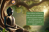 Soften Your Gaze