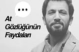 At Gözlüğünün Faydaları !