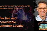 The Future of Effective and Accountable Customer Loyalty