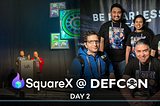 SquareX at Hacker Summer Camp: DEF CON 32 Day 2