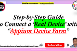 #207. [appium-device-farm-15] — Step-by-Step Guide to Connect a ‘Real Device’ with “Appium Device…