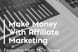 Make Money With Affiliate Marketing