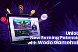 Wodo Game Hub: Welcome to the Next-Generation Gaming Ecosystem That Breaks Down Barriers!