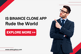 IS Possible to Binance Clone App Rule the World?