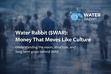 What Is Water Rabbit ($WAR)? A Deep Dive Into the Memecoin Built for Real Use