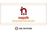 Fueling the Future of Magnetics Research: Magpylib Makes Complex Physics Accessible