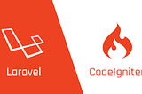 Laravel vs CodeIgniter: Which you should use in 2023