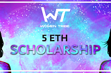 Women Tribe’s 5 ETH Educational Scholarship