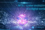 NFTs — a new revolution in the digital world
