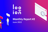 logion Monthly Report: June 2022
