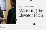 Mastering the Startup Elevator Pitch