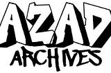The words “Azad Archives” in black and white graffiti font