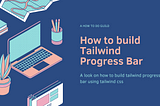 How to Build a Tailwind CSS Progress Bar