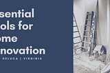 Essential Tools for Home Renovation