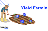 Xtransfer Network Ecosystem-Yield Farming