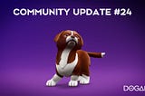 DOGAMÍ Community Update #24