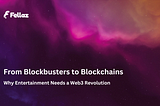 From Blockbusters to Blockchains