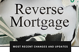 Reverse Mortgage Changes