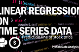 Linear regression on time series data like stock price
