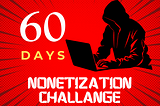 I Started 60 Days YouTube Monetization Challenge