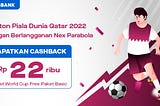 Promo Paket Nex Parabola Piala Dunia World Cup Qatar 2022