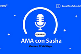 AMA con Sasha 17/5/24