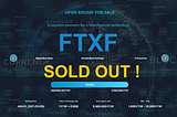 FTX FUND: PUBLIC SALE IS SOLD OUT