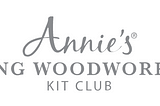 Annie’s Young Woodworkers Kit Club Review: Premium Source of Woodworking Kits for Kids in 2021