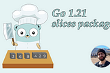 Exploring the Power of Go 1.21: slices Package