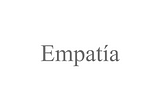 Texto de color gris sobre un fondo blanco, donde se lee la palabra “empatía” escrita en una tipografía elegante.
