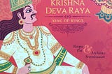 Krishna Deva Raya: King of Kings — Revisiting history through a picture book