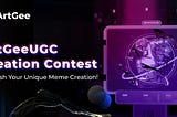 ArtGeeUGC Creation Contest: Unleash Your Unique Meme Creation!