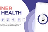 Miner Health — die Zukunft der Miner-Dezentralisierung und die Steigerung der Miner-Erträge