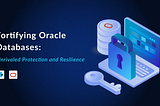 Elevating Oracle Database Security with Tessell