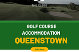 Tee Off in Style: Golf Course Accommodation in Queenstown