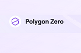 Polygon Zero: The Most Performant zk-Rollup