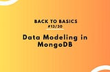 Data Modeling in MongoDB