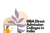 MBA Direct Admission College in India