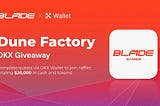 Dune Factory OKX Giveaway is Live!
