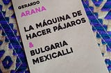 Bulgaria Mexicalli o la nueva epopeya mexicana.