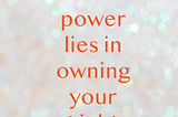 Your power lies in your connection to you