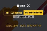 XFI (Xfinance) To List on BiKi Exchange as their Main Platform and Launches Deposit To List…