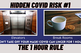 Hidden COVID risk #1: “empty” elevators and the 1-hour rule.