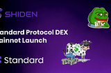 Standard Protocol — Mainnet DEX Launch on Shiden Network — The Guide